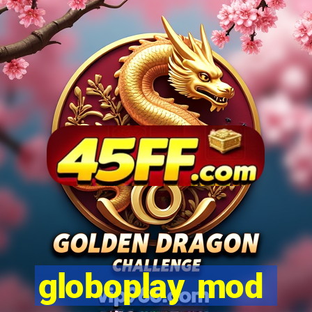 globoplay mod